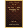 The Facts Of Life In Relation To Faith (1913)