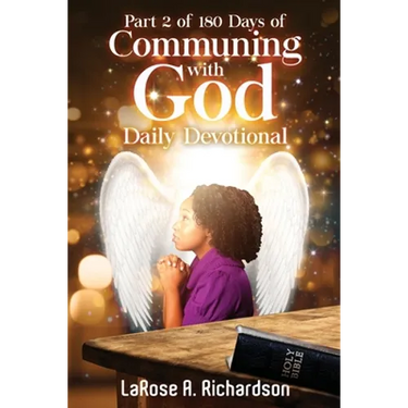 Part 2 of 180 Days of Communing with God Daily Devotional