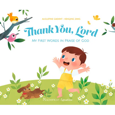 Thank You, Lord: My First Words in Praise of God