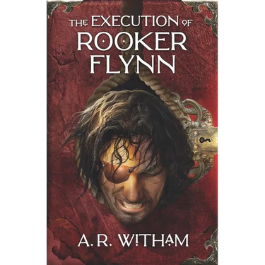 The Execution of Rooker Flynn: Locke Institute Trilogy Book 3