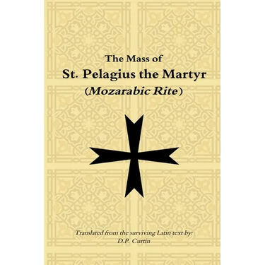 Mass of St. Pelagius the Martyr (Mozarabic Rite)