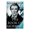 The Book of Mormon: An Account Written by the Hand of Mormon, Upon Plates Taken from the Plates of Nephi