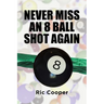 Never Miss An 8 Ball Shot Again