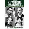 Keystone Tombstones - Volume 2: Biographies of Famous People Buried in Pennsylvania