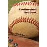 The Baseball Diet Book