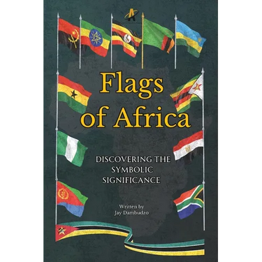 Flags of Africa: Discovering the Symbolic Significance
