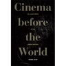 Cinema Before the World: The Global Routes of the Lumière Brothers