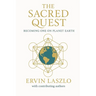 The Sacred Quest: Becoming One on Planet Earth