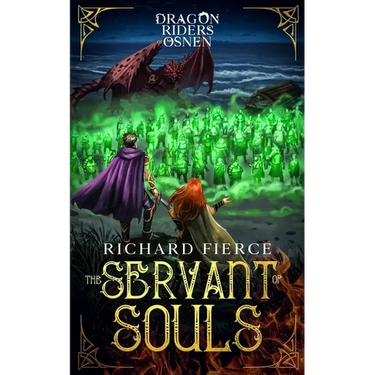 The Servant of Souls: Dragon Riders of Osnen Book 8