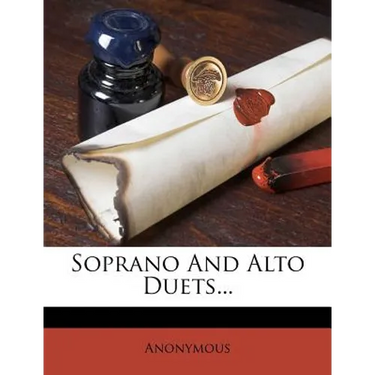Soprano and Alto Duets...
