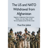 The US and NATO Withdrawal from Afghanistan: Stagnation of Afghanistan's State Institutions, Pakistan, Iran, India, Taliban, the ISIS Terrorist Caliph