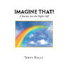 Imagine That!: A Journey into the Higher Self