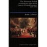 The Victorian Period: The Intellectual and Cultural Context of English Literature, 1830 - 1890