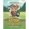 Reggie the Rooster