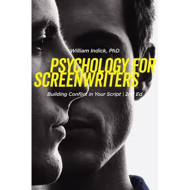 Psychology for Screenwriters: Building Conflict in Your Script