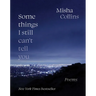 Some Things I Still Can't Tell You: Poems