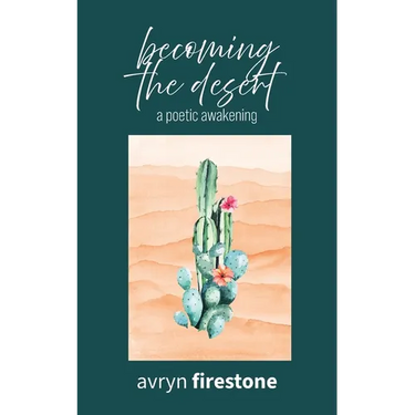 Becoming the Desert: A poetic awakening