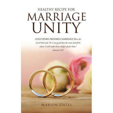 Healthy Recipe for Marriage Unity: GOD'S WORD PREPARES MARRIAGE Then the Lord God said, "It is not good that the man should be alone. I will make him
