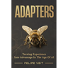 Adapters: Turning Experience Into Advantage In The Age Of AI