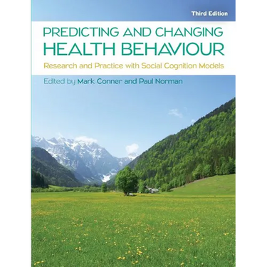 Predicting and Changing Health Behaviour: Research and Practice with Social Cognition Models