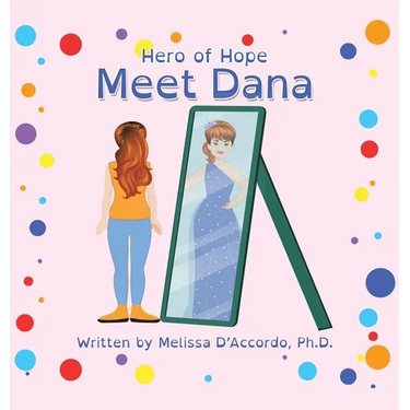 Hero of Hope: Meet Dana