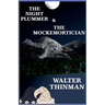 The Night Plummer & The Mockemortician