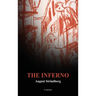 The Inferno: including THE ECCENTRICITY OF AUGUST STRINDBERG by Otto Heller