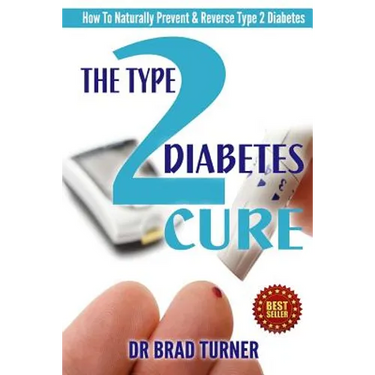 The Type 2 Diabetes Cure: How To Naturally Prevent & Reverse Type 2 Diabetes