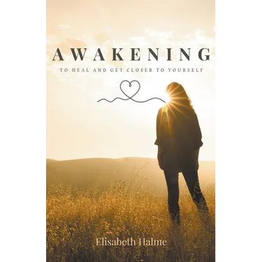 Awakening - To heal and get closer to yourself