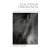 Egalitarian Strangeness: On Class Disturbance and Levelling in Modern and Contemporary French Narrative