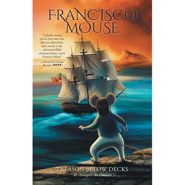 Francisco Mouse: Treason Below Decks