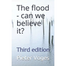 The flood - can we believe it?: Third edition
