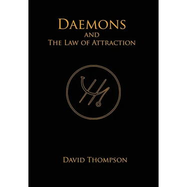 Daemons and The Law of Attraction: Modern Methods of Manifestation