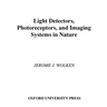 Light Detectors, Photoreceptors, and Imaging Systems in Nature