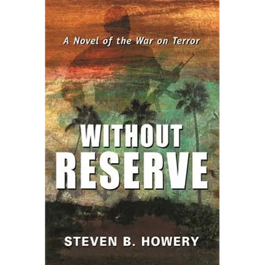 Without Reserve: A Novel of the War on Terror