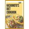 Hashimoto's Diet Cookbook: The ultimate book guide on hashimoto's diet and cookbook for healthy lifestyle