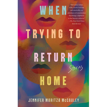 When Trying to Return Home: Stories