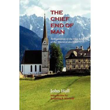 The Chief End of Man