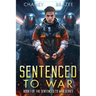 Sentenced to War