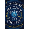 Tuesday Mooney Talks to Ghosts
