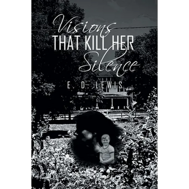 Visions That Kill Her Silence