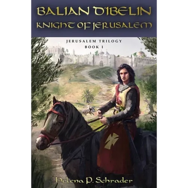 Balian d'Ibelin: Knight of Jerusalem