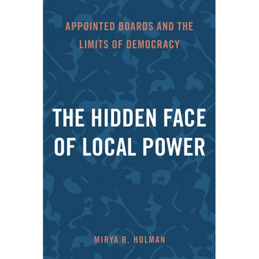 The Hidden Face of Local Power: Appointed Boards and the Limits of Democracy