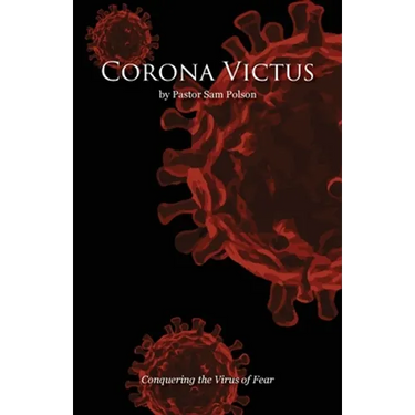 Corona Victus: Conquering the Virus of Fear