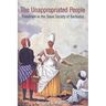 The Unappropriated People: Freedmen in the Slave Society of Barbados