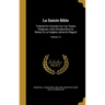 La Sainte Bible: Traduite En Francais Sur Les Textes Originaux, Avec Introductions Et Notes, Et La Vulgate Latine En Regard; Volume t.2