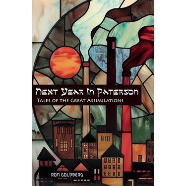 Next Year In Paterson: Tales of the Great Assimilations