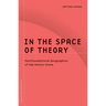 In the Space of Theory: Postfoundational Geographies of the Nation-State Volume 26