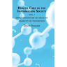 Health Care in the Information Society Vol. 1: From Adventure of ideas to Programme for Reform