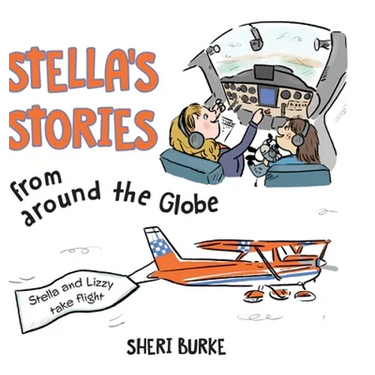 Stella's Stories from around the Globe: Stella and Lizzy take flight